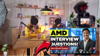 AMD Interview Questions and Answers | How To Prepare for AMD Interview Questions
