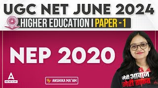 Higher Education UGC NET 2024 | UGC NET Paper 1 By Anshika Pandey | NEP 2020