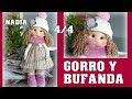 MUÑECA NADIA, GORRO-BUFANDAY FIIIN 4/4 video - 437