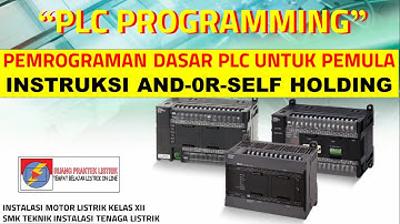 DASAR PEMROGRAMAN PLC OMRON INSTRUKSI AND OR DAN SELF HOLDING