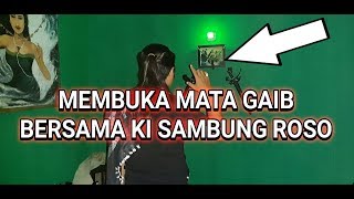 Membuka Mata Batin Bersama Ki Sambung Roso