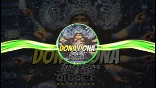 Dona Dona Ful Dai ( Cg Bhakti Rmx ) Dj Gol-2 X Dj Janghel X A.H ZONE BILASPUR