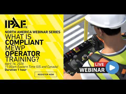 IPAF NA Webinar: What is Compliant MEWP Operator Training?