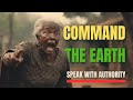 How to speak to the earth say this powerful prayer