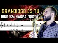 GRANDIOSO ÉS TU - Hino da harpa 526 | Partitura com notas | Sax alto 🎷