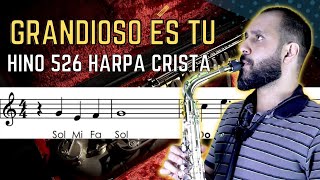 GRANDIOSO ÉS TU - Hino da harpa 526 | Partitura com notas | Sax alto 🎷