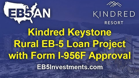 Kindred Keystone Rural EB-5 Loan Project with Form I-956F Approval