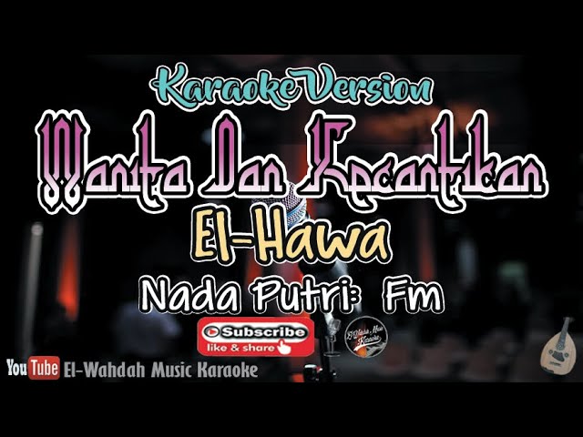 Wanita dan Kecantikan Karaoke (El-Hawa) | Nada Putri (Fm) | [Video Lirik] class=