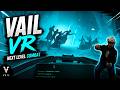 VAIL VR-Everyone Regretted Challenging Me