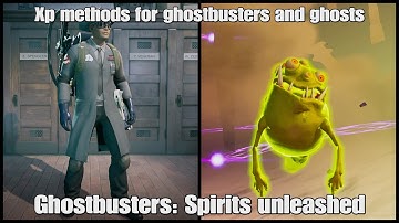 Ghostbusters: Spirits unleashed | Xp methods for leveling up as ghosts and ghostbusters