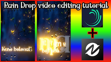 Rain drop video editing tutorial With Alight motion and Node video