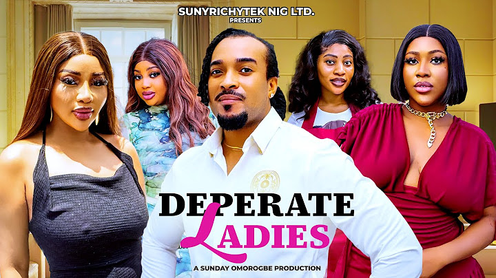 DESPERATE LADIES~New 2025 Nigerian Movie Starring BRYAN OKWARA, QUEEN CHUKWU, AMARACHI GRACE #viral