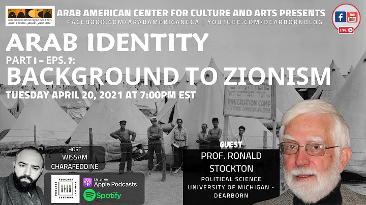 Arab Identity Eps 7 - Background to Zionism with P...