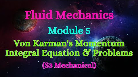 Fluid Mechanics - Module 5 - Video 2 - Von Karman
