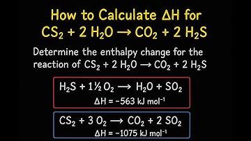 How to Calculate ΔH for CS2 + 2 H2O → CO2 + 2 H2S Using Given Equations | Step-by-Step