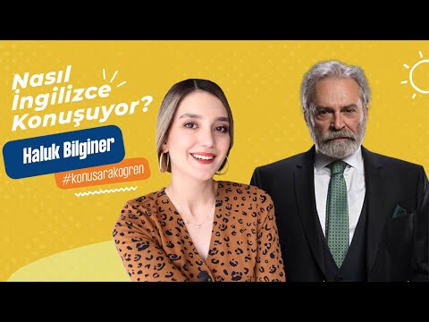 Nasıl İngilizce Konuşuyorlar: Haluk Bilginer | Konuşarak Öğren