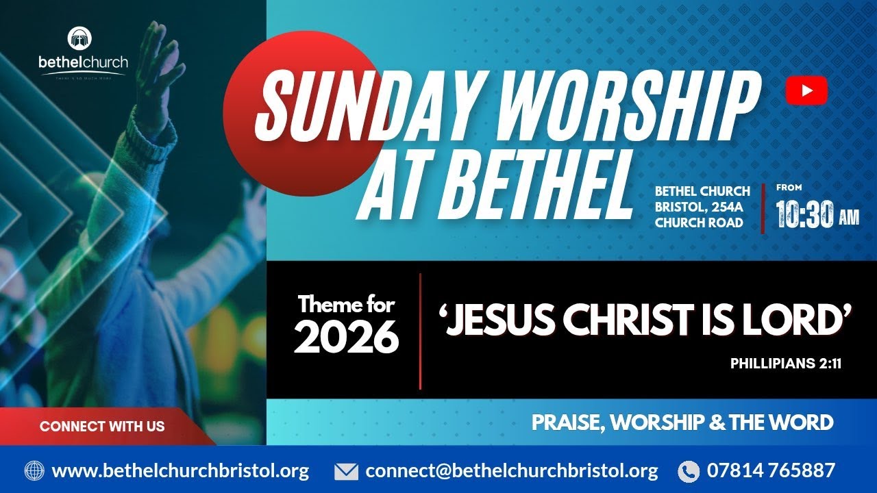 Bethel Bristol Church UK - Sunday 1th February  2026