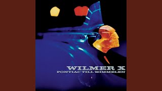 Video thumbnail of "Wilmer X - Ah du, hur fan ser du ut?"