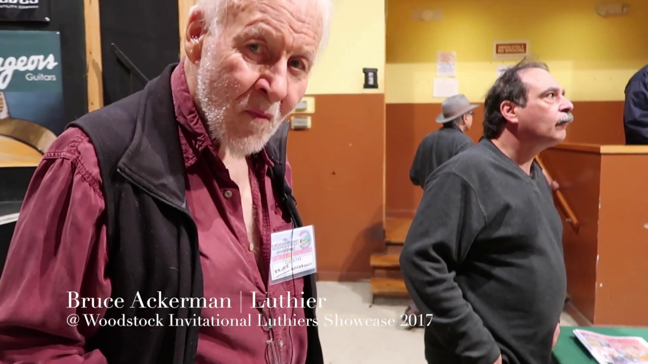 Luthier Interview - Bruce Ackerman  |  Woodstock Invitational Luthiers Showcase 2017