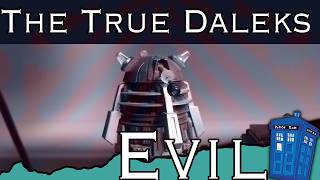 The True Daleks Evil