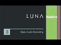 Basic Audio Recording in LUNA Recording System