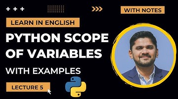 Scope of Variables in Python | Local & Global Variables | Tutorial for Beginners | Lecture 5