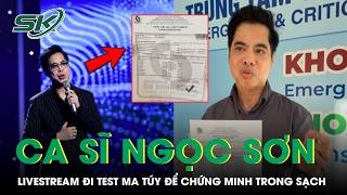 Ca sĩ Ngọc Sơn livestream đi test ma túy để chứng minh trong sạch giữa ồn ào | SKĐS
