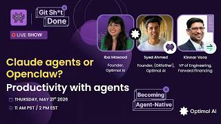 Git Sh*t Done LIVE 👾 Episode 4 | Claude agents or Openclaw? Productivity with agents.