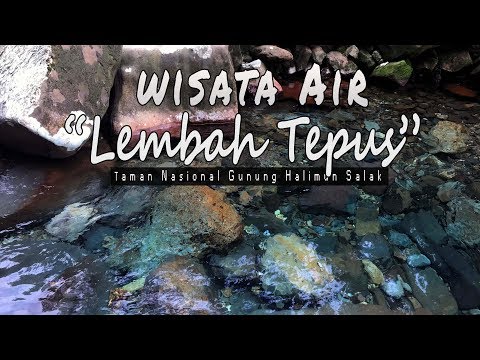Wisata Air Lembah Tepus Taman Nasional Gunung Halimun
