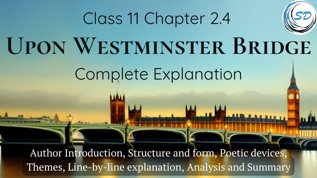 Complete Explanation of Chapter 2.4 Upon Westminster Bridge | English ...