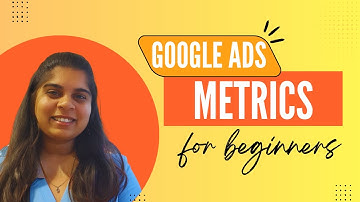 Google Ads Metrics Explained | The ONLY Video You Need!