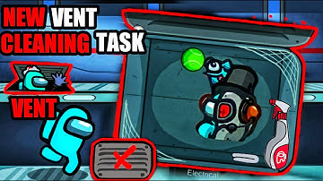 everything about * NEW VENT CLEANING TASK * in Among US (new Update)