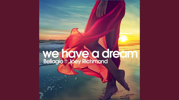 We Have a Dream (feat. Joey Richmond) (Dreamland E...