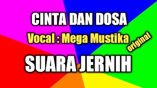 CINTA DAN DOSA, Lirik dan lagu Mega Mustika