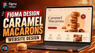 Caramel Cake Website Design in Figma | Modern Bakery UI/UX Tutorial