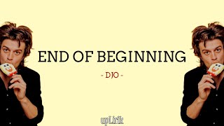 Djo - End Of Beginning (Lirik dan Terjemahan)