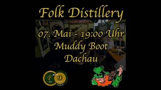 Folk Distillery Nächster Gig Im Irish Pub The Muddy Boot Am 07.05.2025 In Dachau