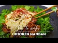 Chicken Nanban Recipe (Ready in 30 mins)