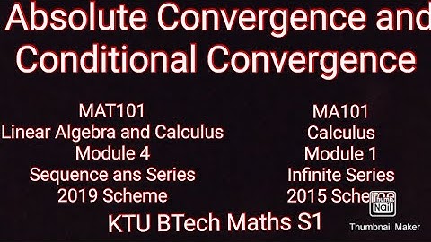 Absolute Convergence and Conditionally convergence