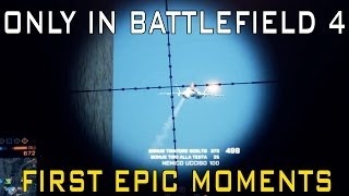 Only In Battlefield 4 : Epic Moments Montage By Thekiller666