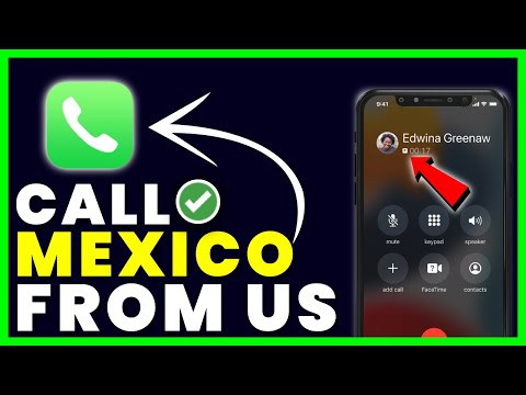ვიდეო: როგორ დაურეკოთ მექსიკას: 15 ნაბიჯი (სურათებით)