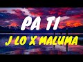 Jennifer Lopez & Maluma – Pa Ti  (Letra/Lyrics)