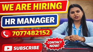 We are hiring HR Manager Salary - 20000-25000