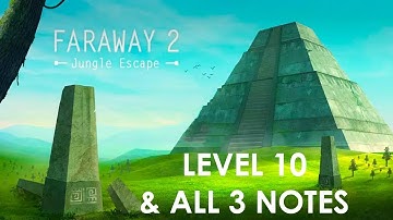Faraway 2: Jungle Escape - Level 10 & All 3 Notes | Walkthrough Gameplay