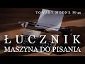 Łucznik – maszyna do pisania (nie do strzelania) [TOWARY MODNE 44]