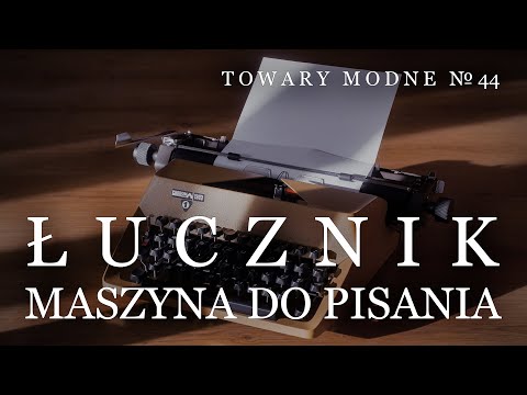 Łucznik – maszyna do pisania (nie do strzelania) [TOWARY MODNE 44]