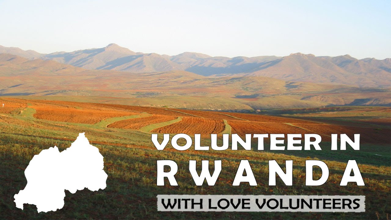 Volunteer in Rwanda with Love Volunteers! - YouTube