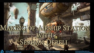 Making of Airship Station from 2d sketch