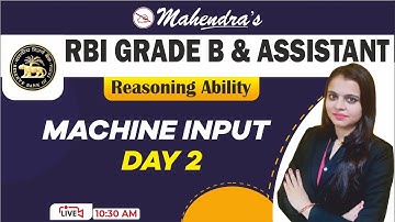 RBI Grade B | RBI Assistant | Bank Exams 2022 | Machine Input | Reasoning Ability