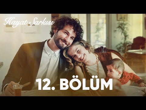 Hayat Şarkısı | 12. Bölüm